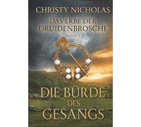 Die Bürde des Gesangs: Eine düstere irische historische Fantasy (Das Erbe der Druidenbrosche)