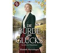 Die Bürde des Glücks: Die historische Familiensaga im 20. Jahrhundert