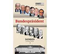 Die Bundespräsidenten seit 1949: Gesichter einer neuen Nation - im Namen der Republik Deutschland (PennMount Publishing)