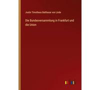 Die Bundesversammlung in Frankfurt und die Union – outlook Verlagsgesellschaft mbH
