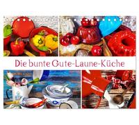 Die bunte Gute Laune Küche (Tischkalender 2026 DIN A5 quer), CALVENDO Monatskalender: Bunte Küchen Stillleben, die gute Laune machen