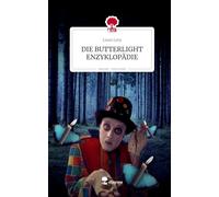 DIE BUTTERLIGHT ENZYKLOPÄDIE. Life is a Story - story.one