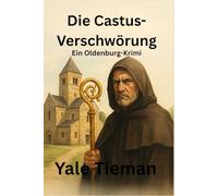 Die Castus-Verschwörung: Ein Oldenburg-Krimi (Jack Holborne ermittelt!)