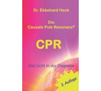 Die Causale Puls Resonanz(R) CPR: Das Licht in der Diagnose