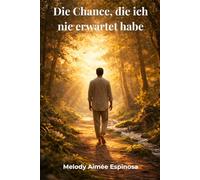 Die Chance, die ich nie erwartet habe