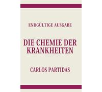 DIE CHEMIE DER KRANKHEITEN: DER GEIST IST DER EWIGE TEIL DER GEIST/PHYSISCHEN KÖRPER-DUALITÄT