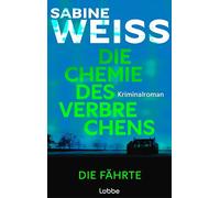 Die Chemie des Verbrechens - Die Fährte: Kriminalroman. DNA-Forensikerin und Strafverteidigerin May Barven ermittelt in einem Cold Case
