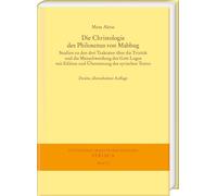 Die Christologie des Philoxenus von Mabbug: Studien zu den drei Traktaten über die Trinität und die Menschwerdung des Gott Logos mit Edition und ... Orientforschungen, I. Reihe: Syriaca, 72)