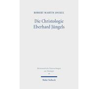 Die Christologie Eberhard Jüngels: Zur Hermeneutik des Erzählereignisses (Hermeneutische Untersuchungen zur Theologie)