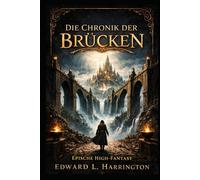 Die Chronik der Brücken: Ein Roman aus der Welt Ardania