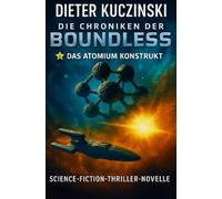 Die Chroniken der Boundless: Das Atomium Konstrukt
