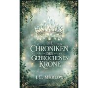 Die Chroniken der gebrochenen Krone: Komplexe Themen über Macht, Verantwortung, Identität. • Fantasy-Gefahren
