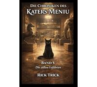 Die Chroniken des Katers Meniu - Band V: Die stillen Gefährten