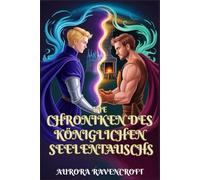 Die Chroniken des Königlichen Seelentauschs