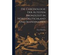 Die Chronologie der ältesten Bronzezeit in Nord-Deutschland und Skandinavien