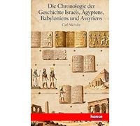 Die Chronologie der Geschichte Israels, Aegyptens, Babyloniens und Assyriens