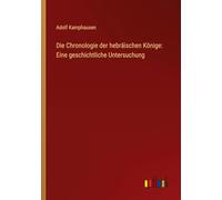 Die Chronologie der hebräischen Könige: Eine geschichtliche Untersuchung