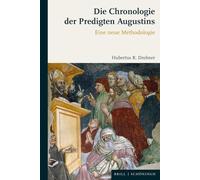 Die Chronologie Der Predigten Augustins: Eine Neue Methodologie
