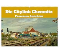 Die Citylink Chemnitz Panorama Ansichten (Wandkalender 2026 DIN A2 quer), CALVENDO Monatskalender: Historische Eisenbahn Strecke im Panorama Blick