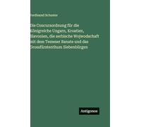 Die Concursordnung für die Königreiche Ungarn, Kroatien, Slavonien, die serbische Wojwodschaft mit dem Temeser Banate und das Grossfürstenthum Siebenbürgen