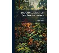 Die Consolidation Der Physiognomik