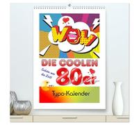 Die coolen 80er. Schön war die Zeit! (hochwertiger Premium Wandkalender 2026 DIN A2 hoch), Kunstdruck in Hochglanz: Eine lustige Reise durch die verrückten und geliebten 80er Jahre!