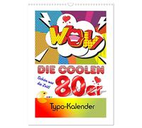 Die coolen 80er. Schön war die Zeit! (Wandkalender 2026 DIN A3 hoch), CALVENDO Monatskalender: Eine lustige Reise durch die verrückten und geliebten 80er Jahre!