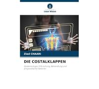 Die Costalklappen: Epidemiologie, Erforschung, Behandlung und prognostische Faktoren