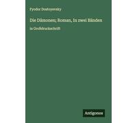 Die Dämonen; Roman, In zwei Bänden: in Großdruckschrift