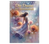 Die Dame im Sternenduft (Tischkalender 2027 DIN A5 hoch), CALVENDO Monatskalender: Eine zauberhafte Welt aus Duft, Blumen, Schnee und Sternen. Mit KI erstellt.