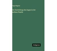 Die Darstellung des Auges in der antiken Plastik