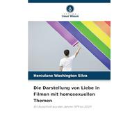 Die Darstellung von Liebe in Filmen mit homosexuellen Themen
