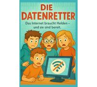 Die Datenretter: Das Internet braucht Helden - und sie sind bereit.