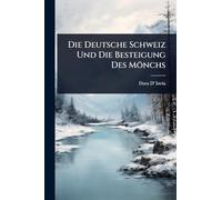 Die Deutsche Schweiz Und Die Besteigung Des Mönchs