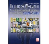 Die deutsche Wehrmacht: Dienstgrade und Waffenfarben der Luftwaffe 1939 - 1945
