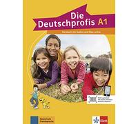 Die deutschprofis a1, libro del alumno con audio y clips online: Kursbuch A1 + Audios und Clips online
