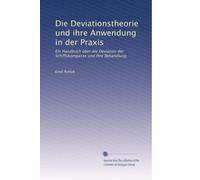 Die Deviationstheorie und ihre Anwendung in der Praxis: Ein Handbuch über die Deviation der Schiffskompasse und ihre Behandlung
