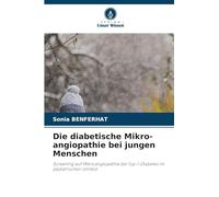 Die diabetische Mikro-angiopathie bei jungen Menschen: Screening auf Mikroangiopathie bei Typ-1-Diabetes im pädiatrischen Umfeld