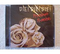 Die! Die! Die! - Promises Promises