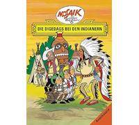 Die Digedags. Amerikaserie 04. Die Digedags bei den Indianern