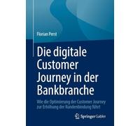 Die digitale Customer Journey in der Bankbranche: Wie die Optimierung der Customer Journey zur Erhöhung der Kundenbindung führt