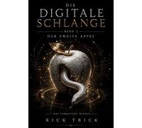 Die digitale Schlange: Band 2 - Der zweite Apfel