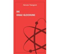 Die Dirac-Gleichung (Konzepte der Physik)