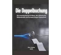 Die Doppelbuchung: Die amerikanische KI-Blase, die chinesische Nebenstraße und Europas langer Kassenbon