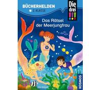 Die drei !!!, Bücherhelden 2. Klasse, Das Rätsel der Meerjungfrau: Erstleser Kinder ab 7 Jahre