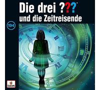 Die drei ??? Die drei ??? 194 und die Zeitreisende (Fragezeichen) (CD)