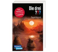 Die drei ???: Feuermond. Dreifachband. (Enthält die Bände: Das Rätsel der Meister, Der Pfad der Täuschung, Die Nacht der Schatten): "Wir übernehmen jeden Fall"
