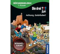 Die drei ??? Kids, Bücherhelden 1. Klasse, Achtung, Goldräuber!: Leicht lesen lernen - Wimmel-Krimi ab 6 Jahren mit Wimmelseiten zum Miträtseln, spannende Detektivabenteuer mit Justus, Peter und Bob.