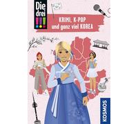 Die drei !!!, Krimi, K-Pop und ganz viel Korea: Mit den wichtigsten Sehenswürdigkeiten, Sprachführer und Landkarte