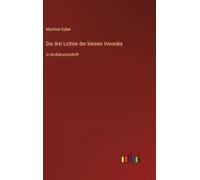 Die drei Lichter der kleinen Veronika: in Großdruckschrift